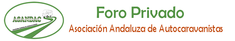 Foro Privado de la Asociacion Andaluza de Autocaravanistas ASANDAC